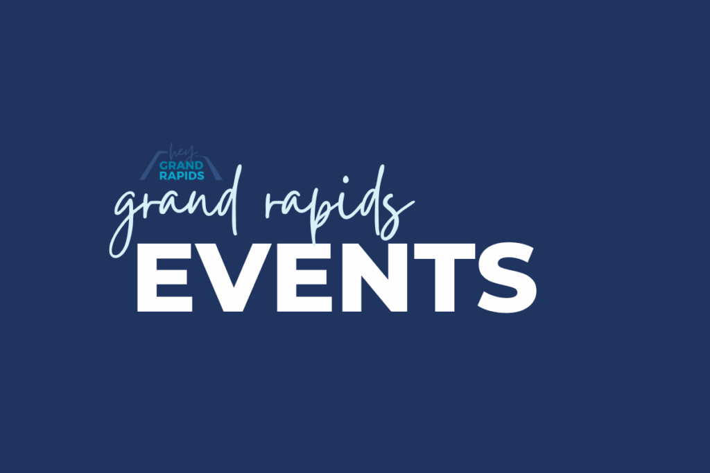 Grand Rapids Events Calendar
