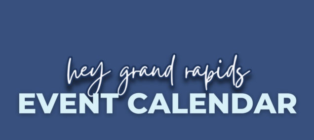 grand rapids event calendar