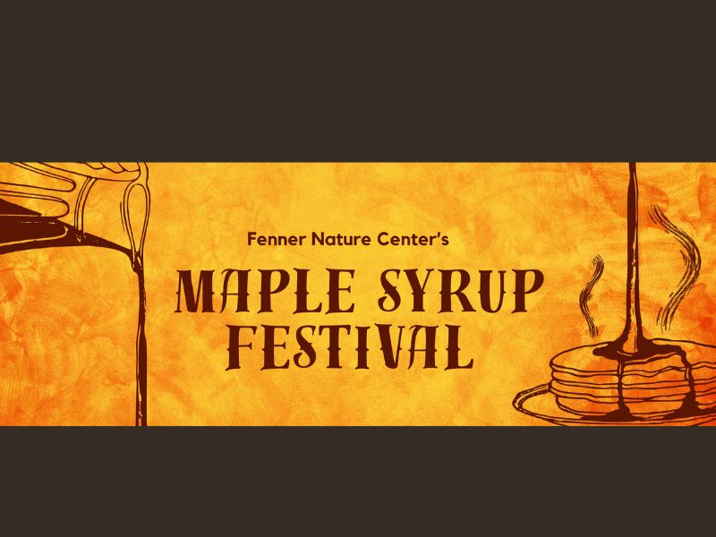 Fenner Nature Center Maple Syrup Festival
