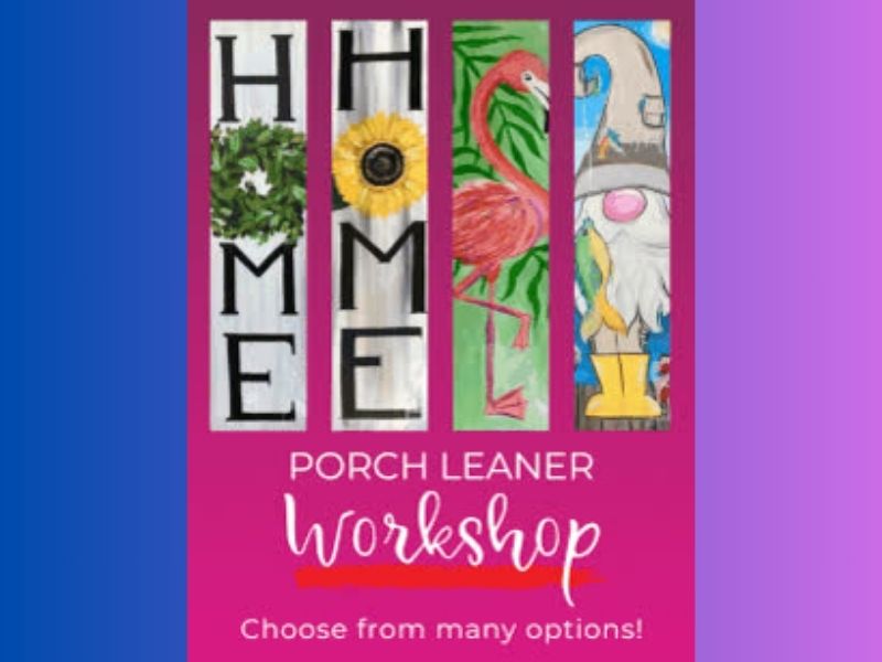 Painting With a Twist Porch Leaner Workshop