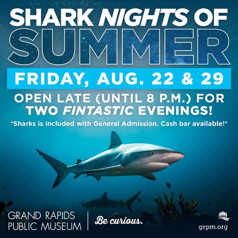 Shark Nights of Summer at the Grand Rapids Public Museum