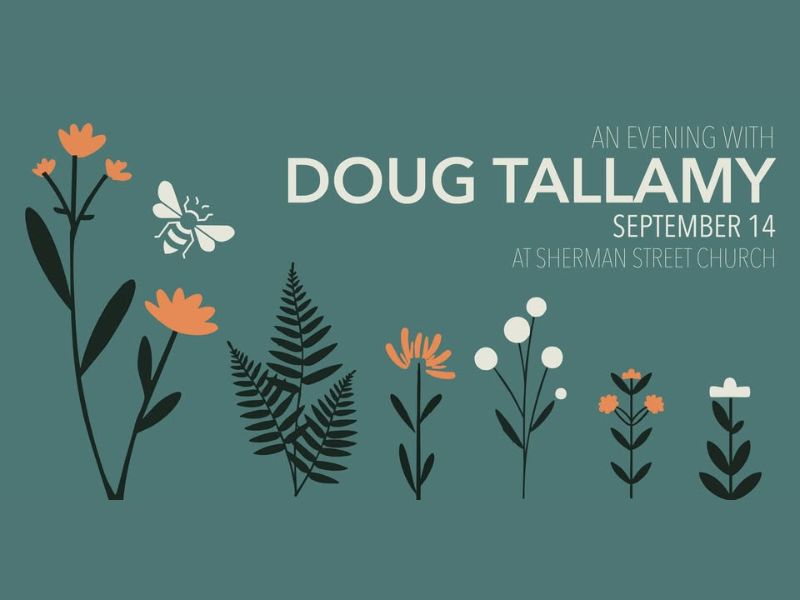 Sherman Street Church's An Evening with Doug Tallamy Eventbrite