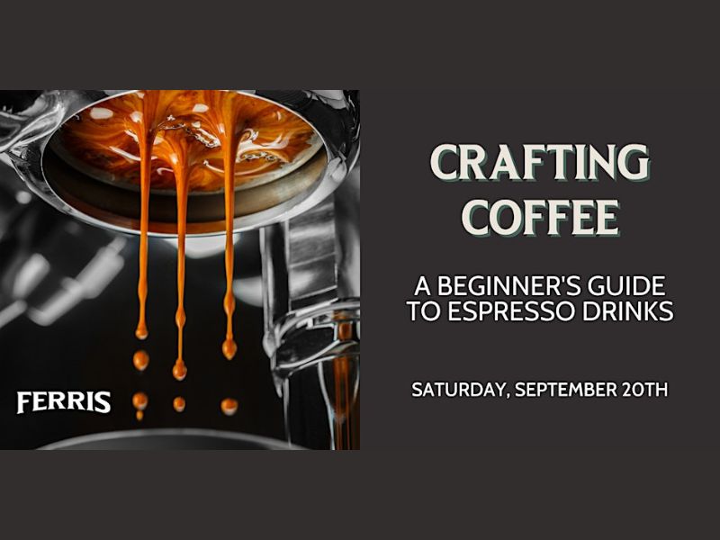 Ferris Coffee Crafting Espresso Workshop Eventbrite