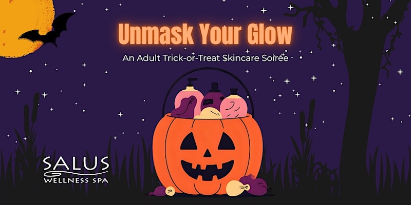 Unmask Your Glow Salus Wellness Salon