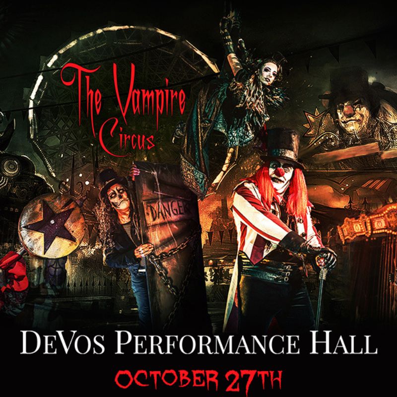 Vampire Circus at DeVos Performance Hall