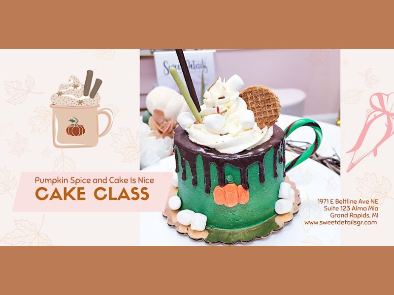 Sweet Details GR Pumpkin Spice Cake Class Eventbrite
