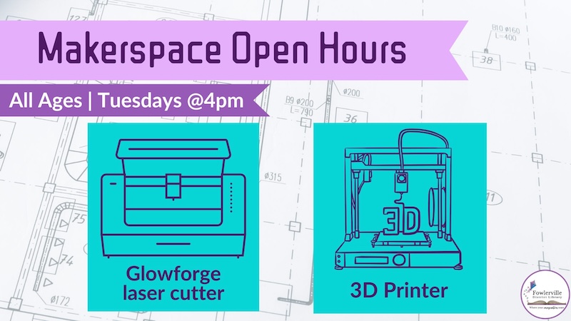 Makerspace Open Hours Fowlerville District Library
