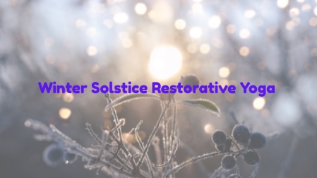 Winter Solstice Restorative Yoga Armentality