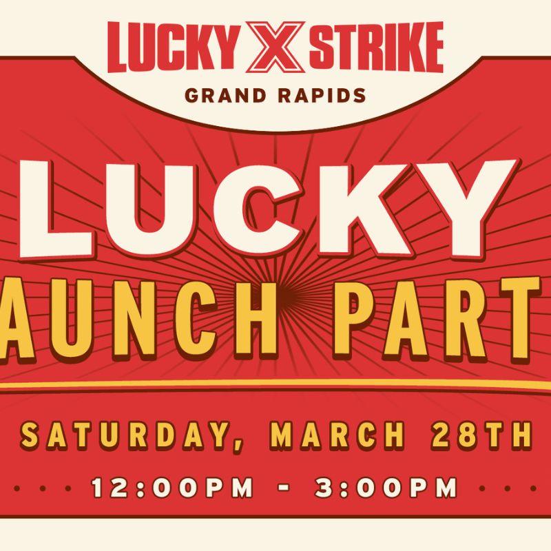 Lucky Strike Grand Rapids Lucky Launch Party