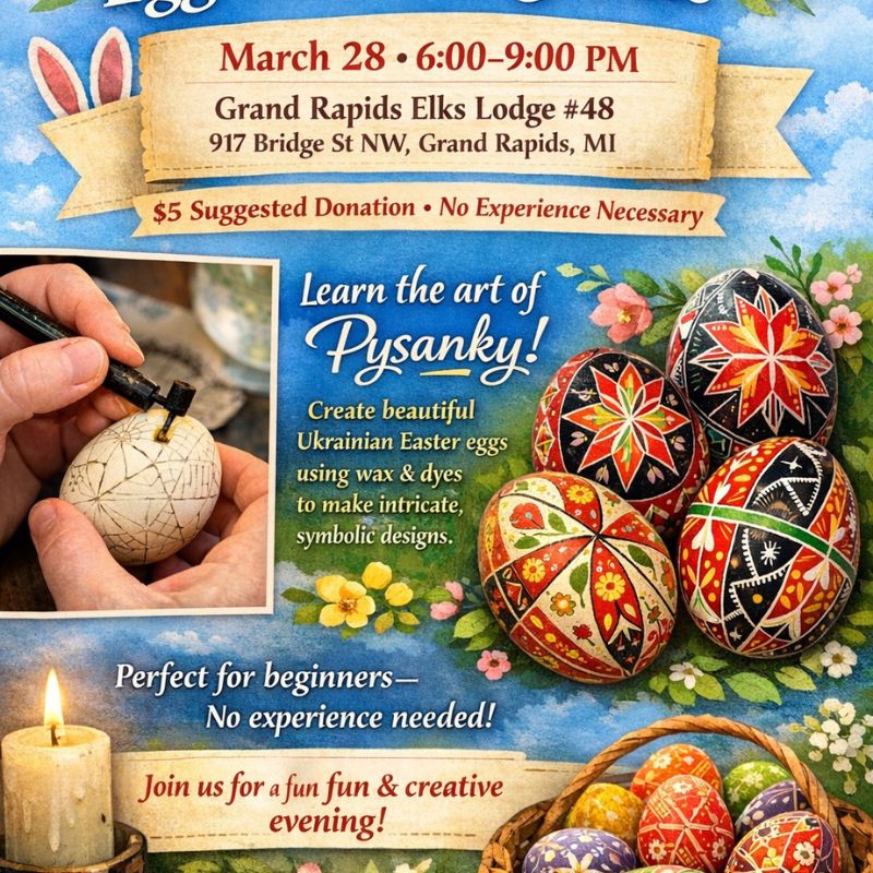 Pysanky Egg Decorating Class at the Grand Rapids Elks Lodge #48