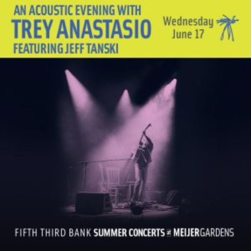 Meijer Gardens Summer Concerts Trey Anastasio