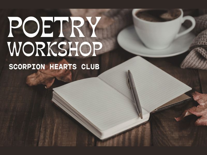 Scorpion Hearts Club Poetry Workshop Webpage