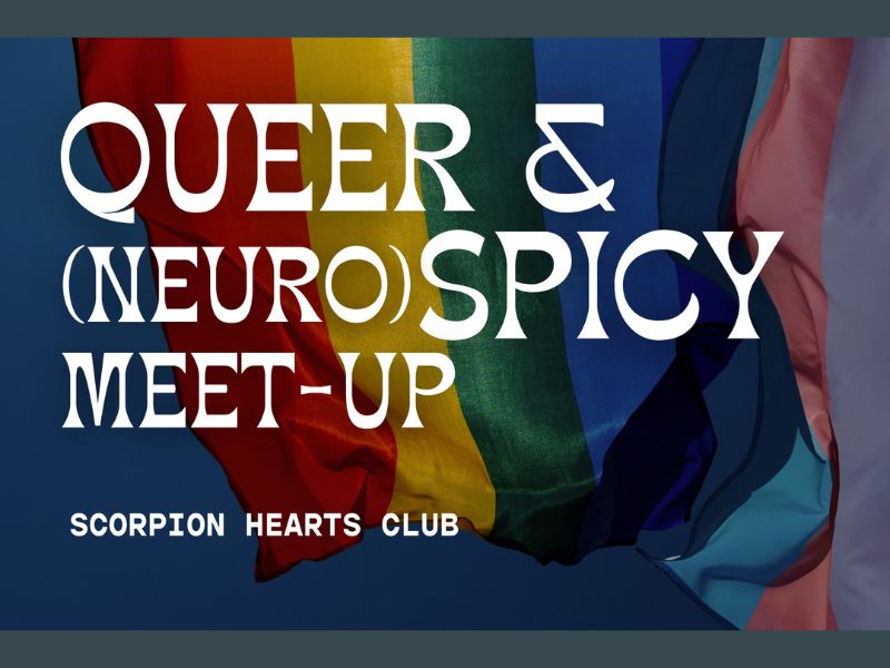 Scorpion Hearts Queer NeuroSpicy Meet Up Webpage