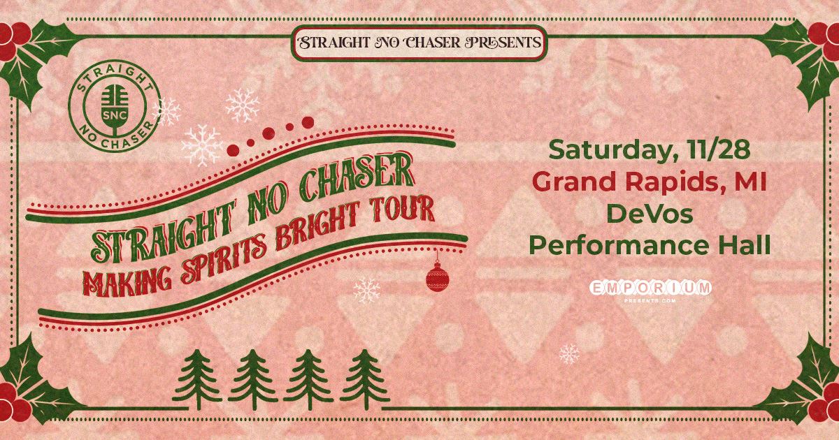 Straight No Chaser DeVos Performance Hall